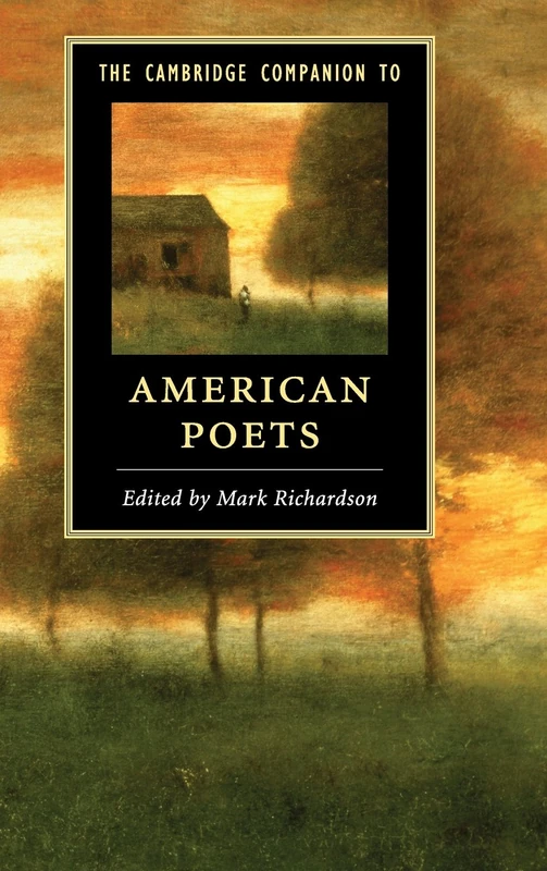 The Cambridge Companion to American Poets (Cambridge Companions to Literature)