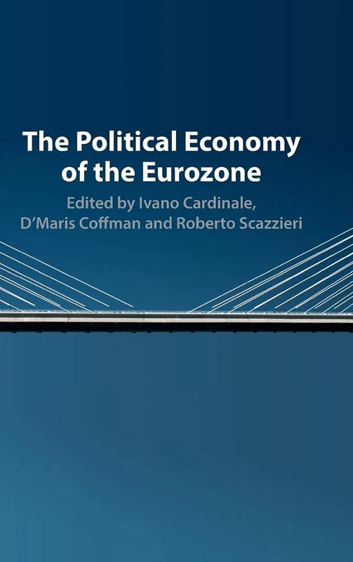 Cambridge University Press - The Political Economy of the Eurozone