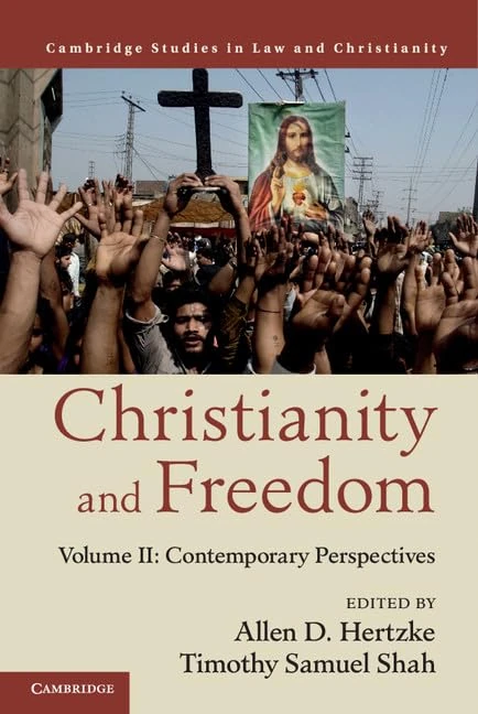 Christianity and Freedom: Volume 2, Contemporary Perspectives (Law and Christianity)