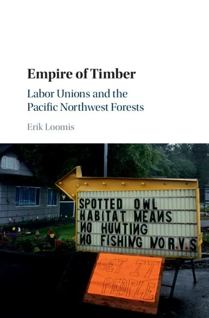 Empire of Timber: Labor Unions and the Pacific Northwest Forests (Studies in Environment and History) - Image 1
