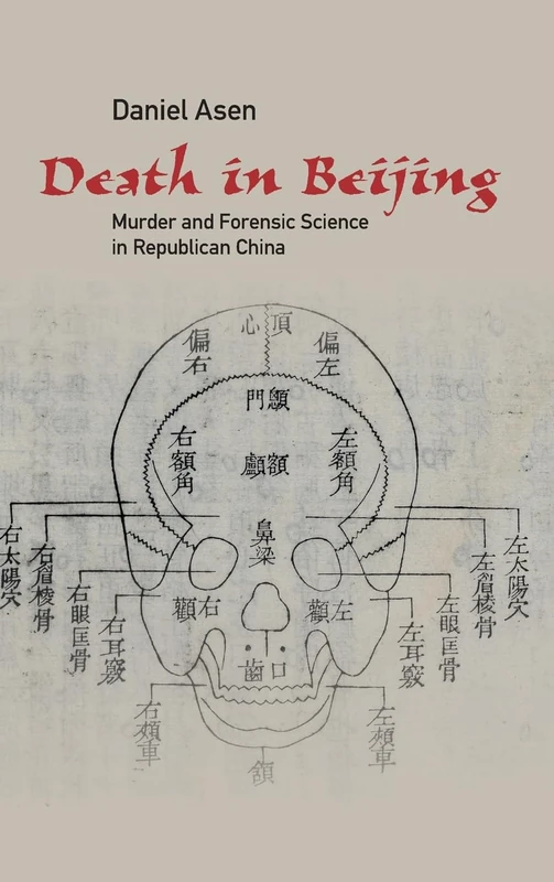 Death in Beijing: Murder and Forensic Science in Republican China (Science in History) - Image 1