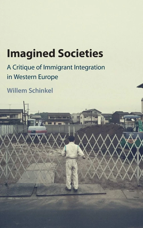 Imagined Societies: A Critique of Immigrant Integration in Western Europe