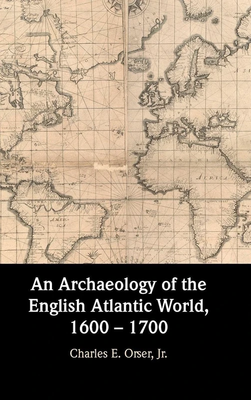 An Archaeology of the English Atlantic World, 1600 – 1700 - Image 1