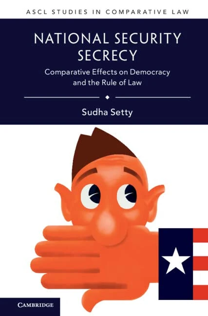 National Security Secrecy: Comparative Effects on Democracy and the Rule of Law (ASCL Studies in Comparative Law)