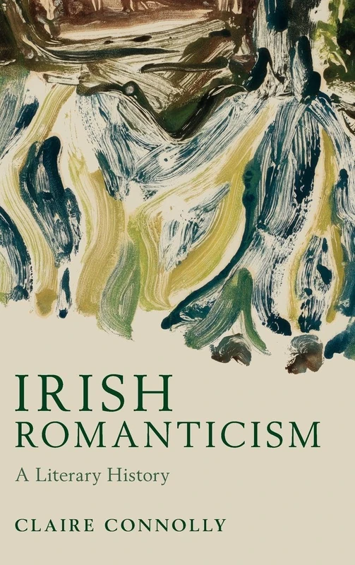 Irish Romanticism: A Literary History