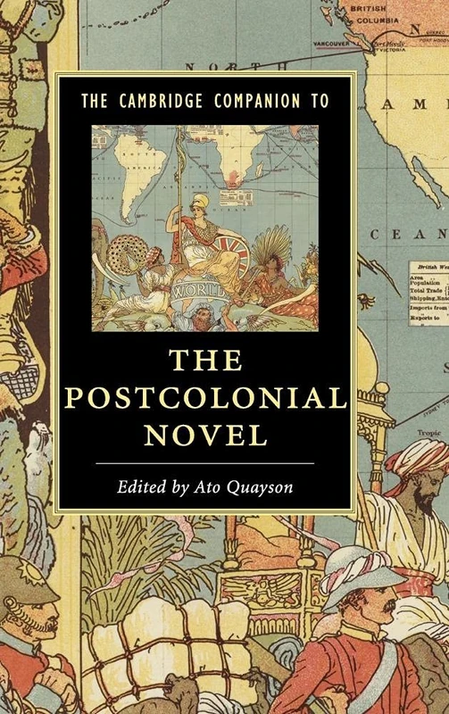 The Cambridge Companion to the Postcolonial Novel (Cambridge Companions to Literature)