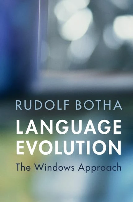 Language Evolution: The Windows Approach (Approaches to the Evolution of Language)
