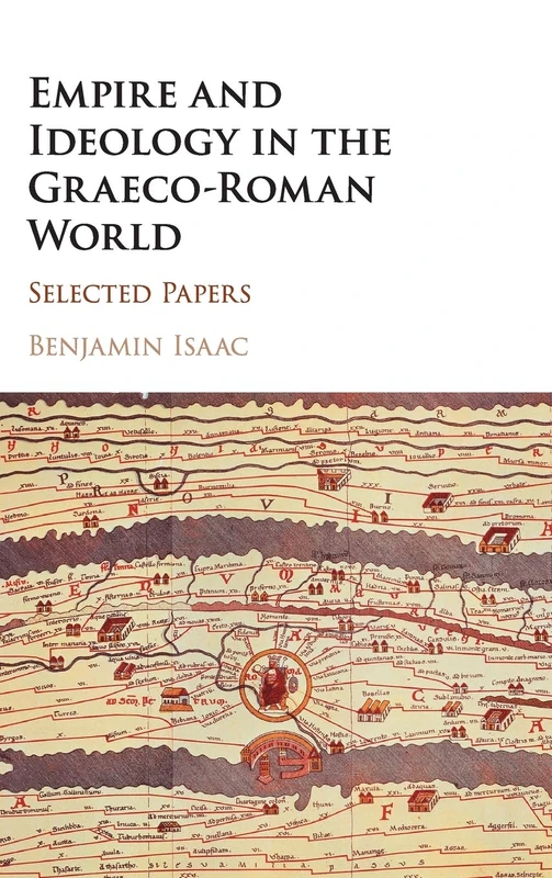 Empire and Ideology in the Graeco-Roman World: Selected Papers