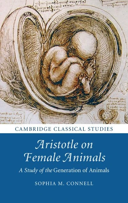 Aristotle on Female Animals: A Study of the Generation of Animals (Cambridge Classical Studies)