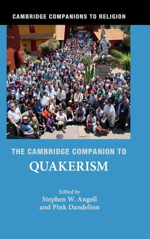 The Cambridge Companion to Quakerism (Cambridge Companions to Religion)