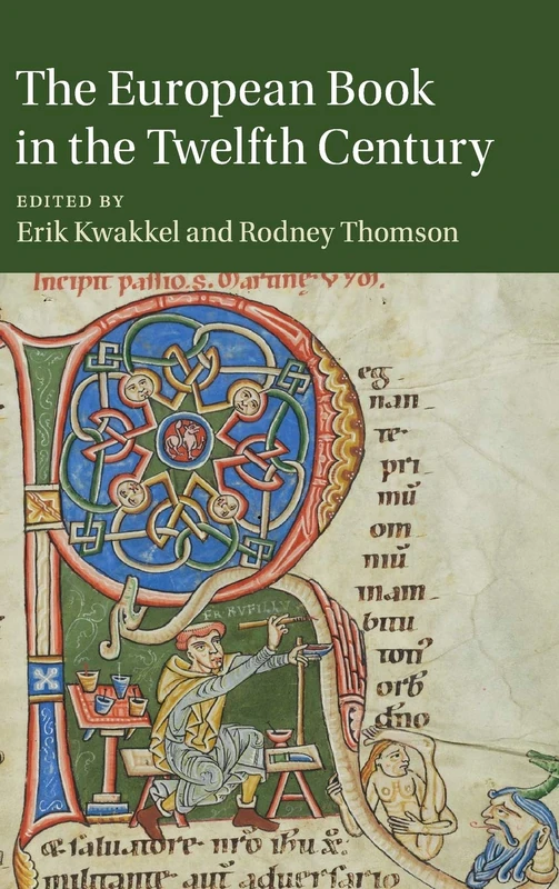 The European Book in the Twelfth Century: 101 (Cambridge Studies in Medieval Literature, Series Number 101)
