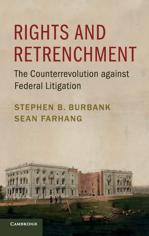 Rights and Retrenchment: The Counterrevolution against Federal Litigation - Image 1