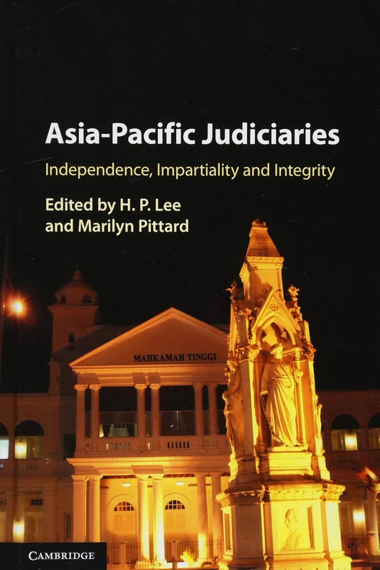 Asia-Pacific Judiciaries: Independence, Impartiality and Integrity