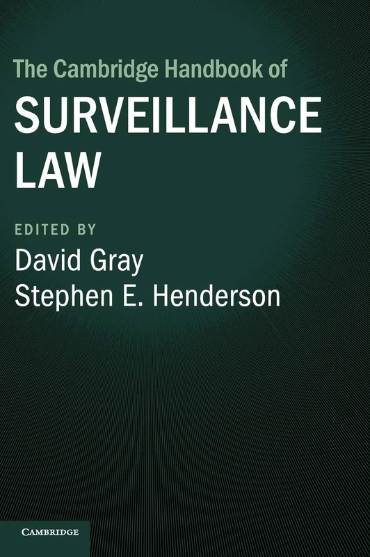 The Cambridge Handbook of Surveillance Law