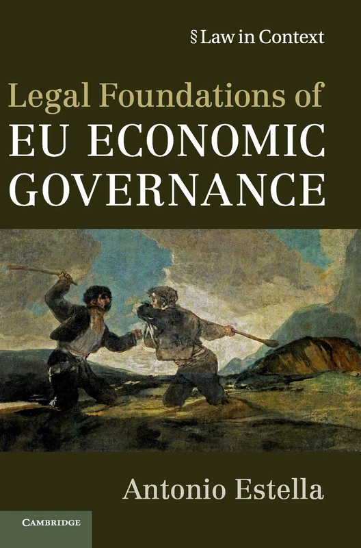 Legal Foundations of EU Economic Governance (Law in Context)