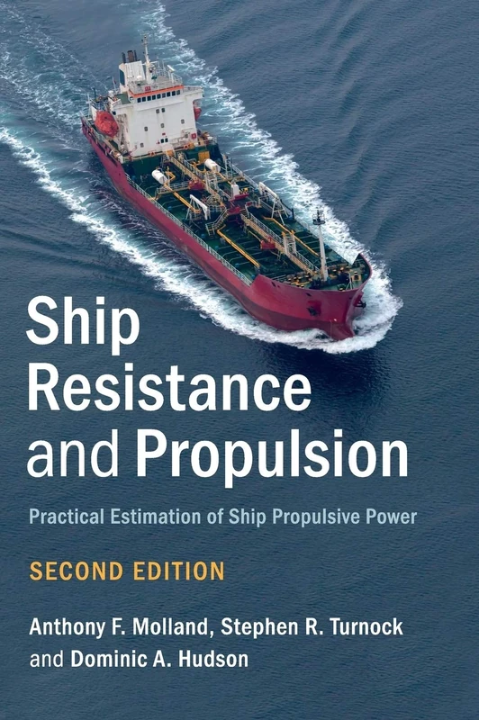Ship Resistance and Propulsion: Practical Estimation of Ship Propulsive Power