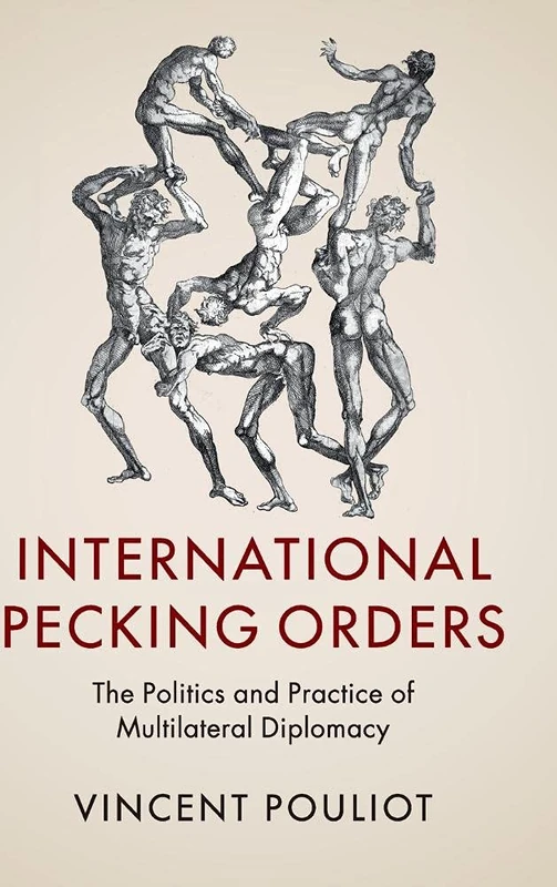 International Pecking Orders: The Politics and Practice of Multilateral Diplomacy - Image 1