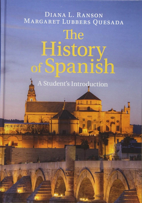 The History of Spanish: A Student's Introduction