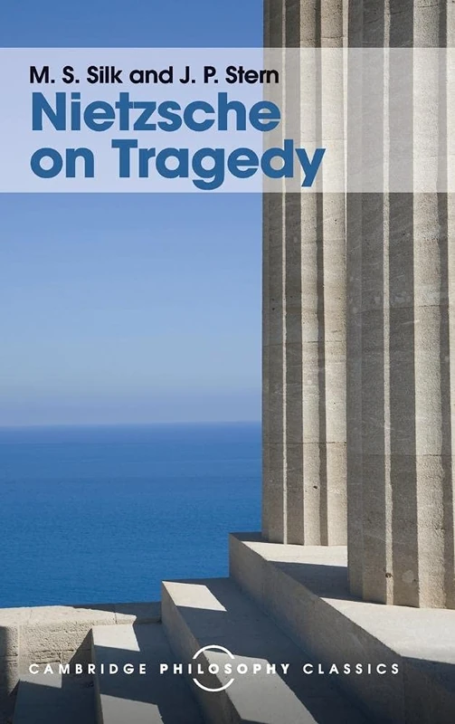Nietzsche on Tragedy (Cambridge Philosophy Classics)