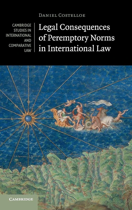 Legal Consequences of Peremptory Norms in International Law: 132 (Cambridge Studies in International and Comparative Law, Series Number 132)