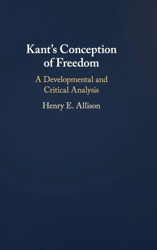 Kant's Conception of Freedom: A Developmental and Critical Analysis