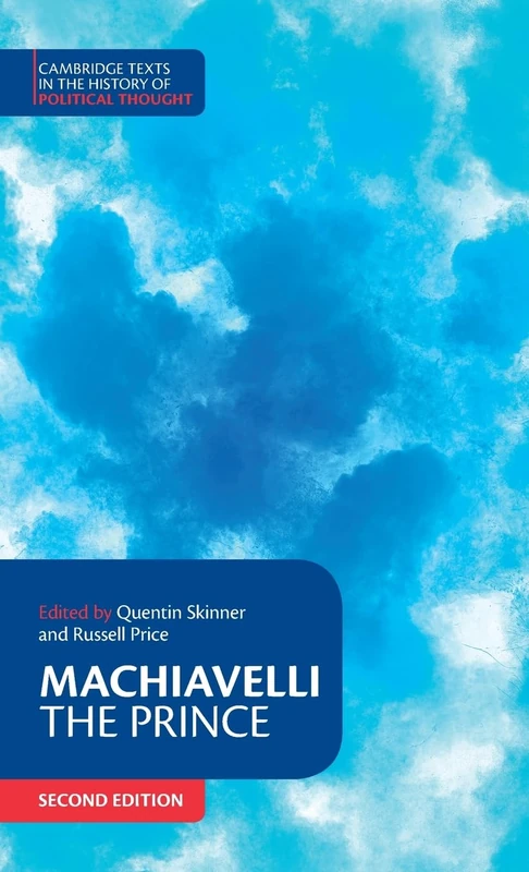 Machiavelli: The Prince (Cambridge Texts in the History of Political Thought)
