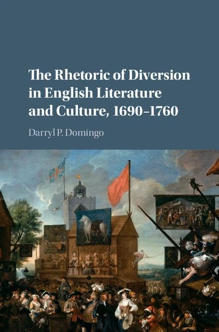 The Rhetoric of Diversion in English Literature and Culture, 1690–1760 - Image 1