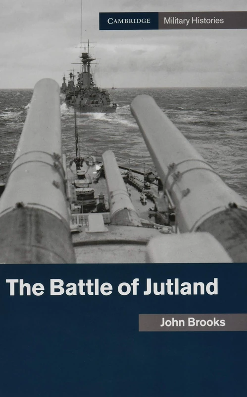 The Battle of Jutland (Cambridge Military Histories)