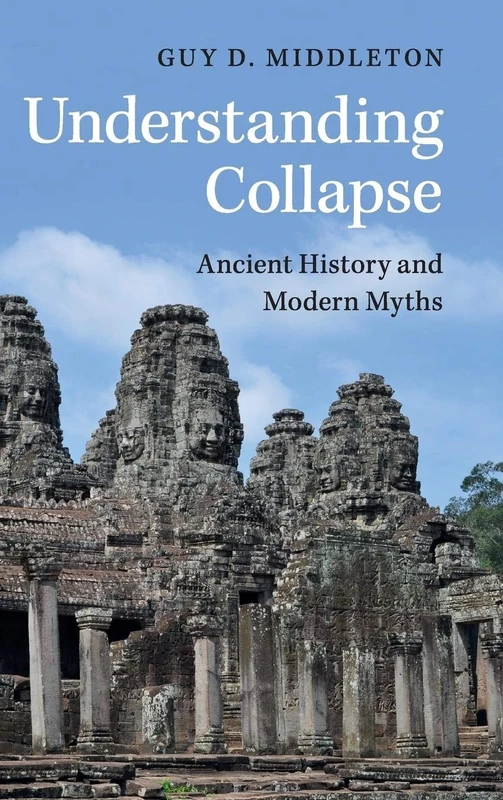 Understanding Collapse: Ancient History and Modern Myths
