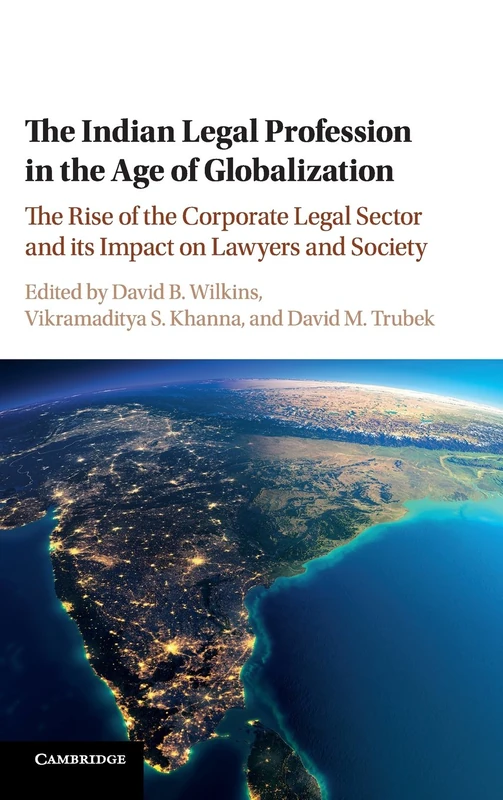 Cambridge Indian Legal Profession - Globalization & Law Book