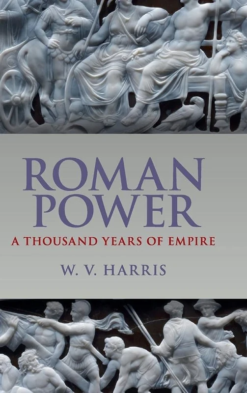 Roman Power: A Thousand Years of Empire