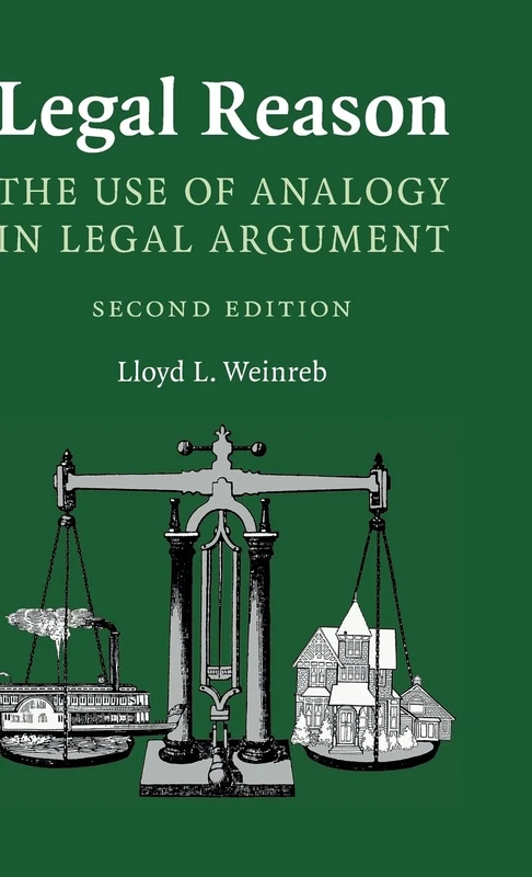 Legal Reason: The Use of Analogy in Legal Argument