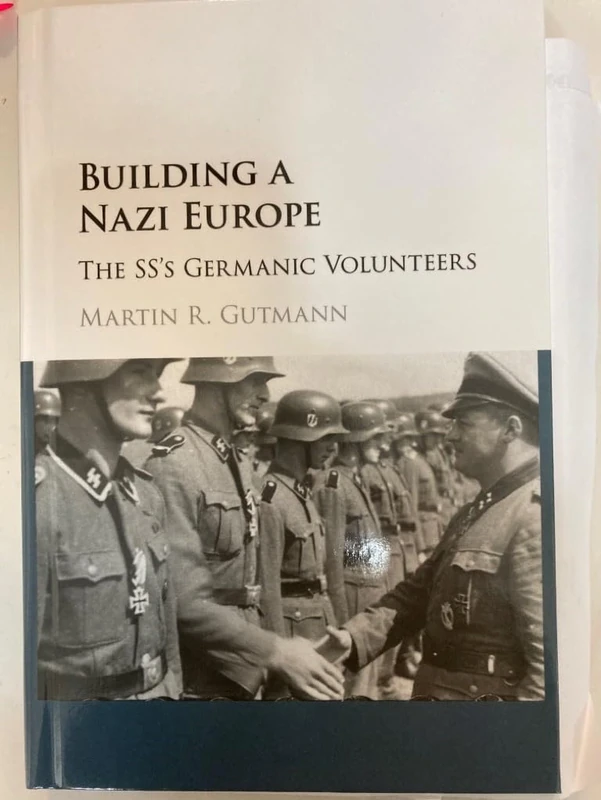 Building a Nazi Europe: The SS's Germanic Volunteers