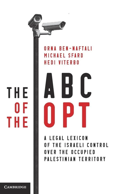 The ABC of the OPT: A Legal Lexicon of the Israeli Control over the Occupied Palestinian Territory