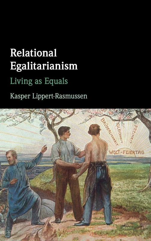 Relational Egalitarianism: Living as Equals