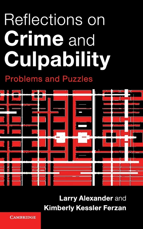 Reflections on Crime and Culpability: Problems and Puzzles