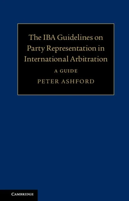 The IBA Guidelines on Party Representation in International Arbitration: A Guide - Image 1
