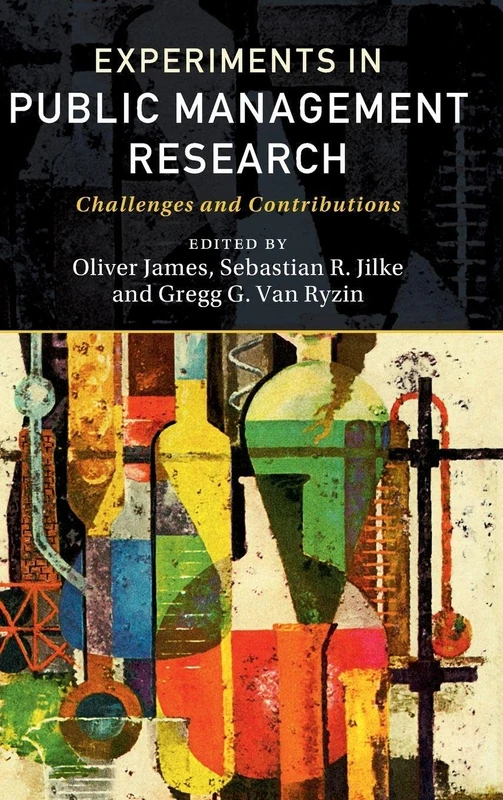 Experiments in Public Management Research: Challenges and Contributions