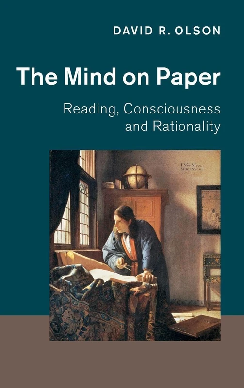 The Mind on Paper: Reading, Consciousness and Rationality