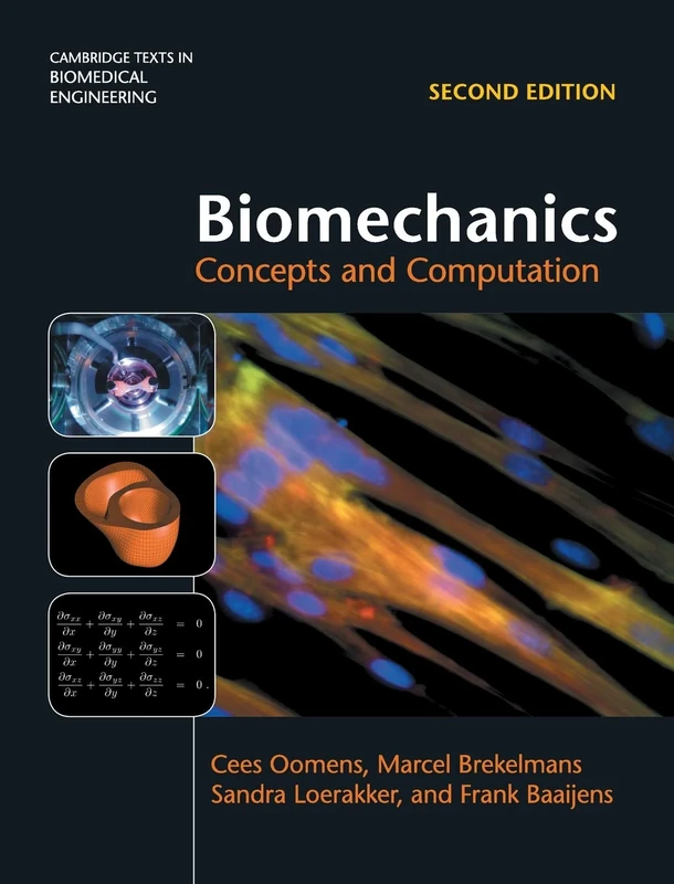 Biomechanics: Concepts and Computation (Cambridge Texts in Biomedical Engineering)