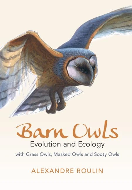 Barn Owls: Evolution and Ecology - Cambridge University Press
