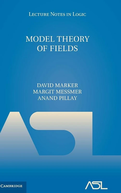Model Theory of Fields: 5 (Lecture Notes in Logic, Series Number 5)