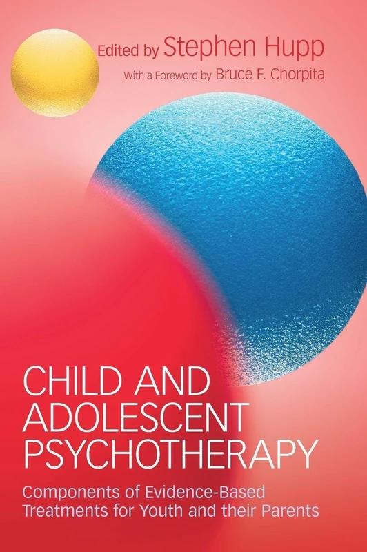 Child and Adolescent Psychotherapy: Components of Evidence-Based Treatments for Youth and their Parents