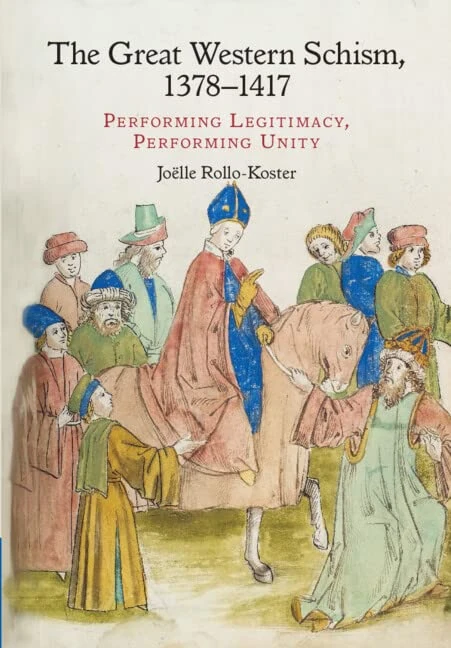 The Great Western Schism, 1378–1417: Performing Legitimacy, Performing Unity - Image 1