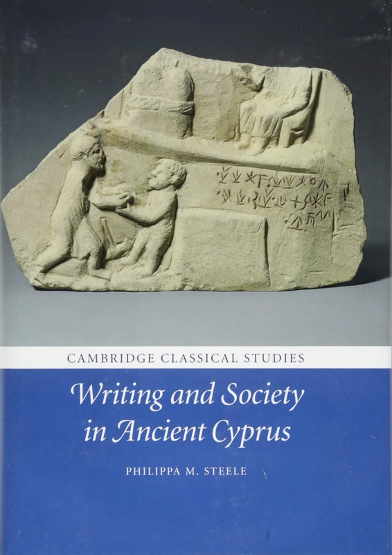 Writing and Society in Ancient Cyprus (Cambridge Classical Studies)