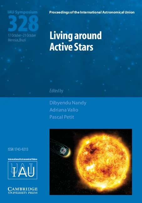 Living around Active Stars (IAU S328) (Proceedings of the International Astronomical Union Symposia and Colloquia)