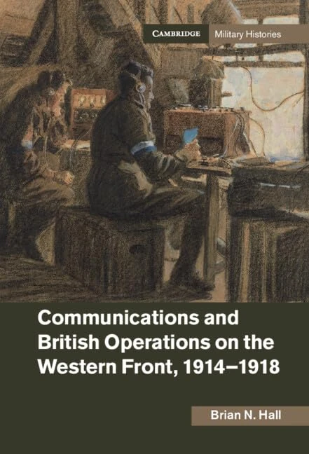 Com Brit Op West Front 1914 1918 (Cambridge Military Histories)