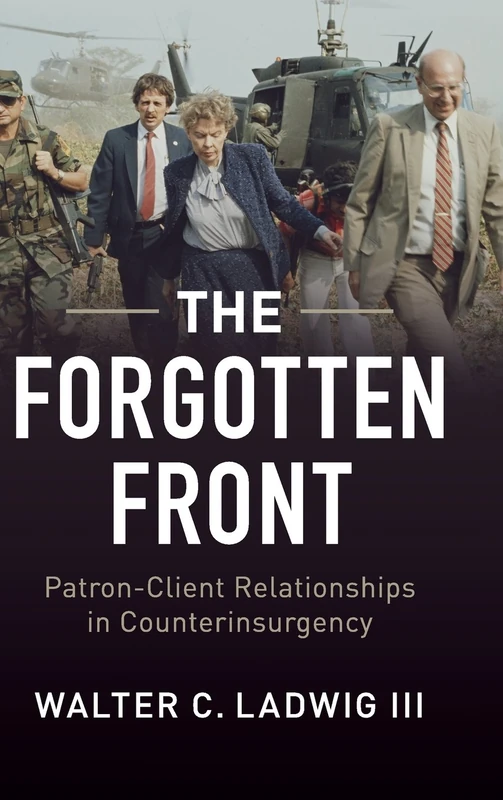 The Forgotten Front: Patron-Client Relationships in Counterinsurgency