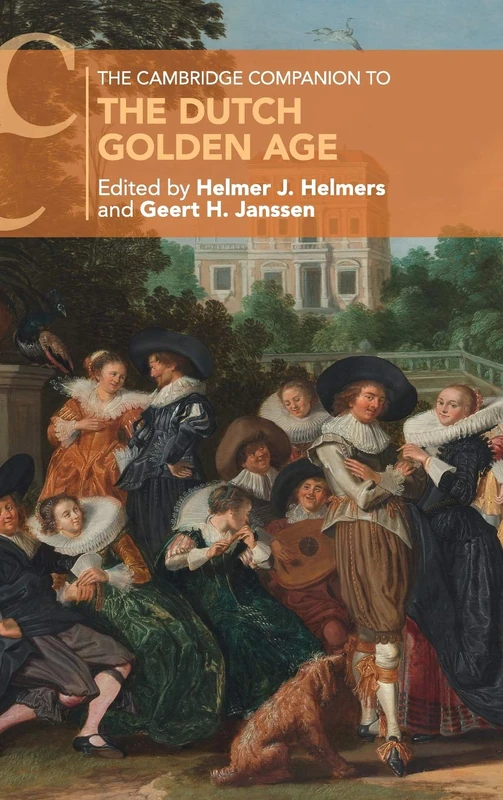 The Cambridge Companion to the Dutch Golden Age (Cambridge Companions to Culture)