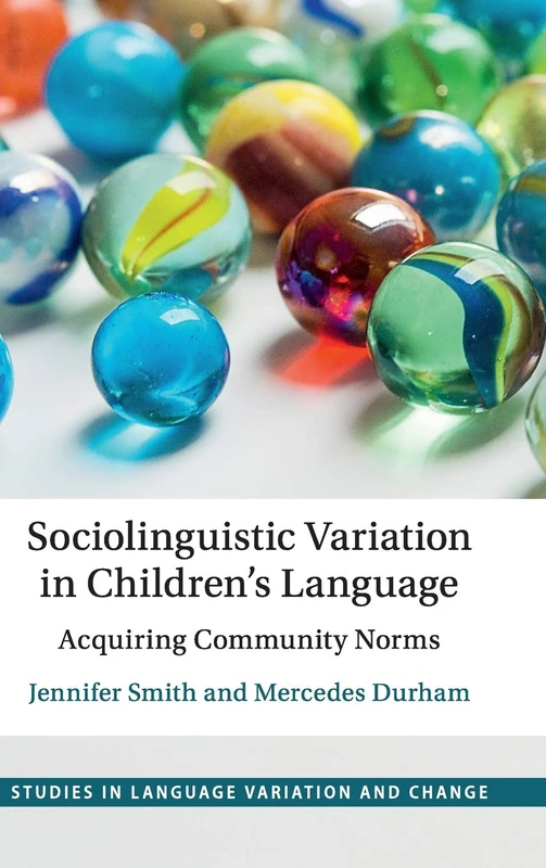 Sociolinguistic Variation in Children's Language: Acquiring Community Norms (Studies in Language Variation and Change)